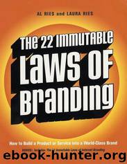 The 22 Immutable Laws of Branding by Al Ries; Laura Ries