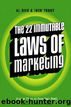 The 22 Immutable Laws of Marketing: Exposed and Explained by the World's Two by Al Ries & Jack Trout