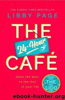 The 24-Hour Café by Libby Page