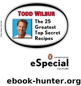 The 25 Greatest Top Secret Recipes by Todd Wilbur