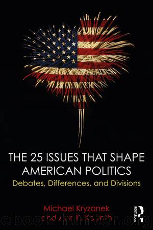 The 25 Issues That Shape American Politics by Michael Kryzanek Ann K. Karreth & Ann K. Karreth