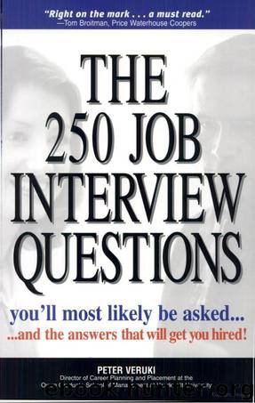 The 250 Job Interview Questions You'll Most Likely Be Asked by Peter Veruki