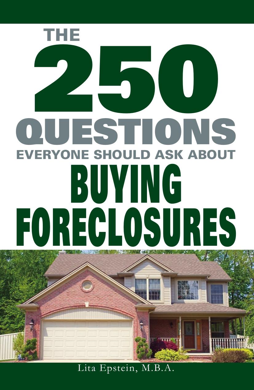 The 250 Questions Everyone Should Ask about Buying Foreclosures by Lita Epstein
