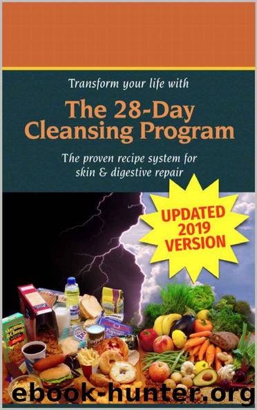 The 28-Day Cleansing Program: 2019 Update with over 100 new recipes and cleansing tools by Scott Ohlgren & Joann Tomasulo