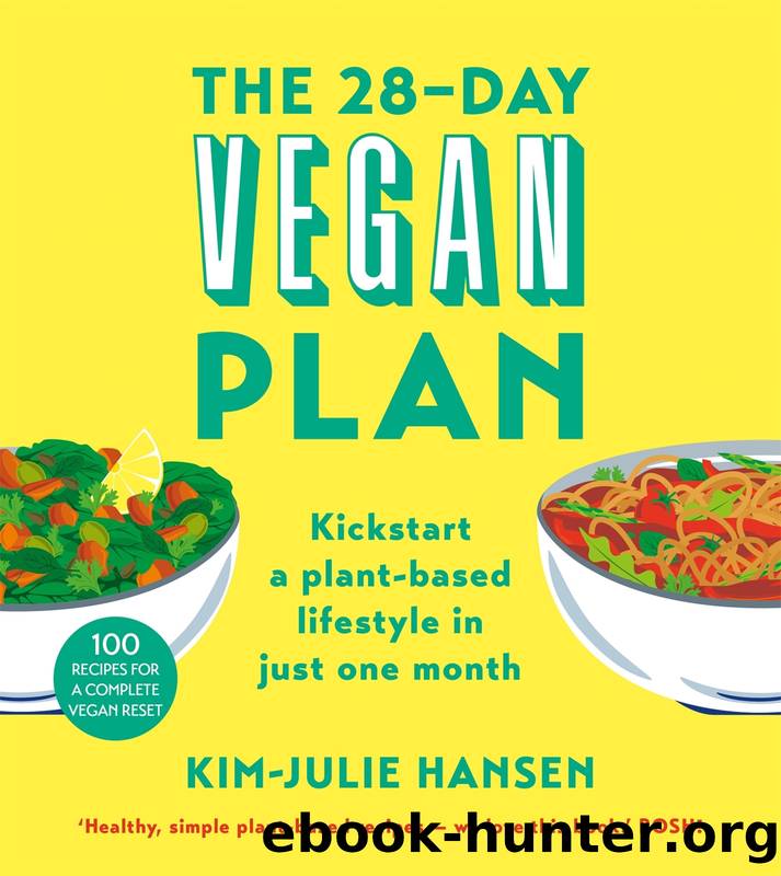 The 28-Day Vegan Plan by Kim Julie Hansen