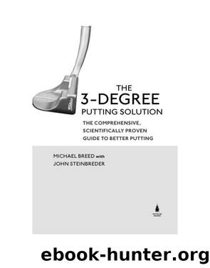 The 3-Degree Putting Solution by Michael Breed