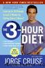 The 3-Hour Diet â¢ by Jorge Cruise