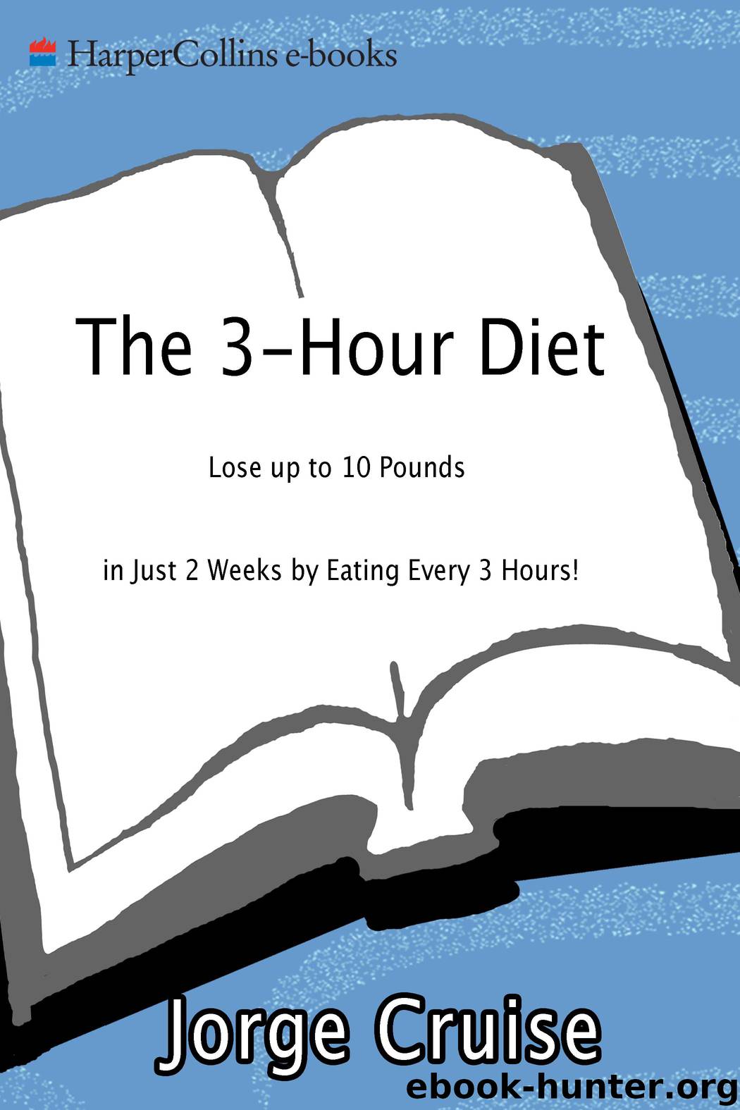 The 3-Hour Diet by Jorge Cruise