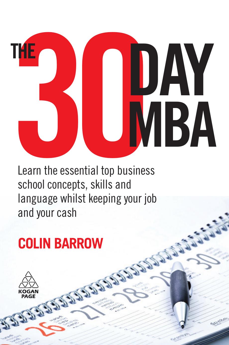 The 30 Day MBA: Learn the Essential Top Business School Concepts, Skills and Language Whilst Keeping Your Job and Your Cash by Colin Barrow