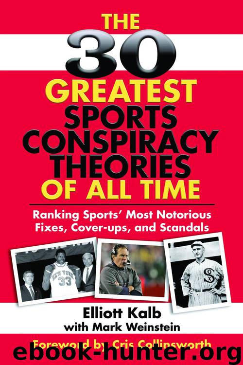 The 30 Greatest Sports Conspiracy Theories of All Time by Elliott Kalb