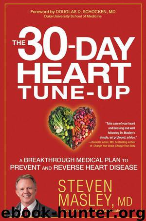The 30-Day Heart Tune-Up: A Breakthrough Medical Plan to Prevent and Reverse Heart Disease by Masley Steven