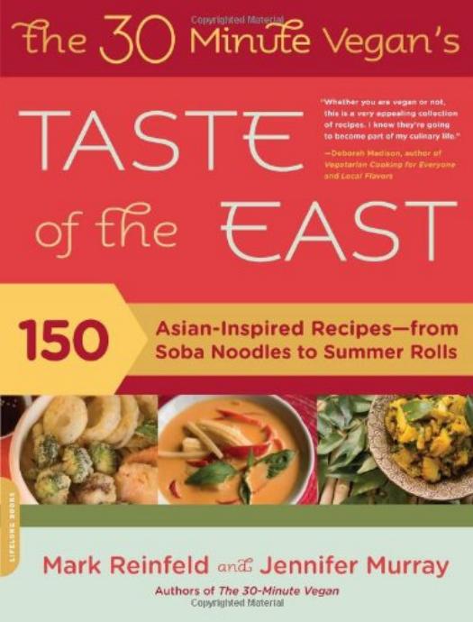 The 30-Minute Vegan's Taste of the East by Mark Reinfeld & Jennifer Murray