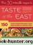 The 30-minute vegan's taste of the east: 150 asian-inspired recipes--from soba noodles to summer rolls by Mark Reinfeld & Jennifer Murray
