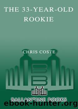 The 33-Year-Old Rookie by Chris Coste