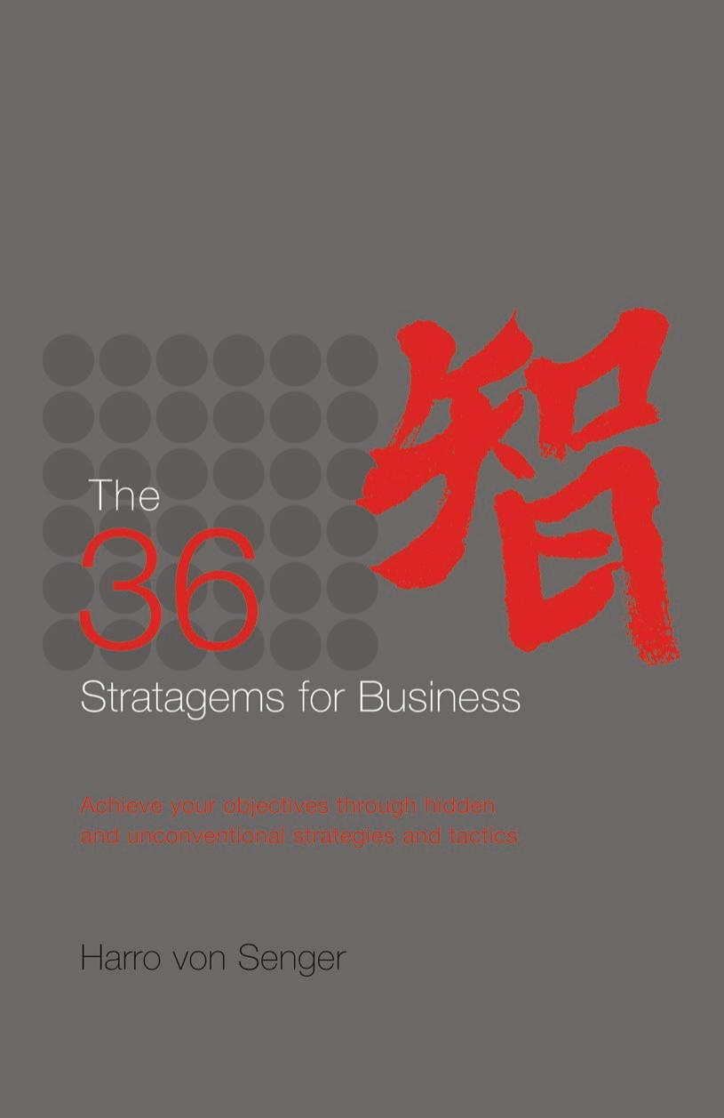 The 36 Stratagems for Business : Achieve Your Objectives Through Hidden and Unconventional Strategies and Tactics by Unknow