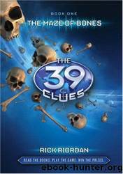 The 39 Clues 01 - Maze of Bones by Rick Riordan