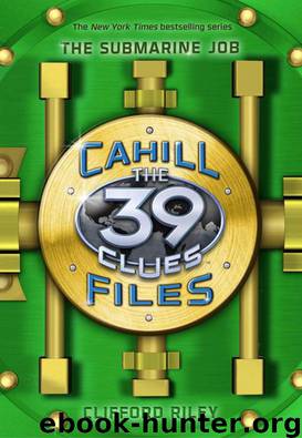 The 39 Clues The Cahill Files eBook 01 -The Submarine Job by Clifford Riley