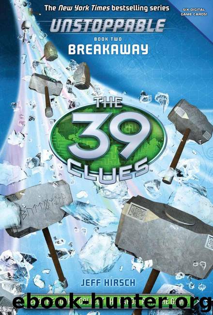 The 39 Clues Unstoppable Book 2 Breakaway by Jeff Hirsch