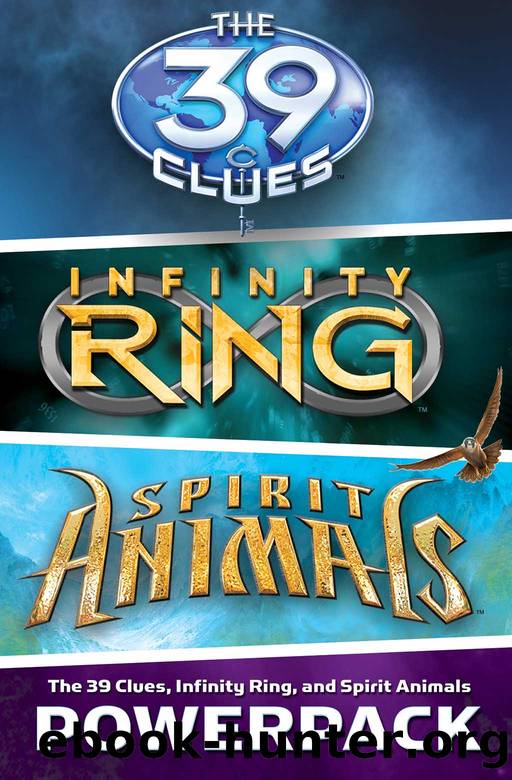 The 39 Clues, Infinity Ring, and Spirit Animals Powerpack by James Riordan