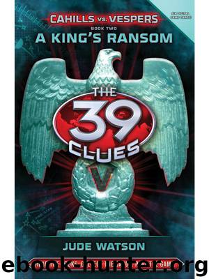 The 39 Clues: Cahills vs. Vespers Book 2: A King's Ransom by Jude Watson