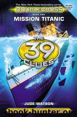 The 39 Clues: Doublecross Book 1: Mission Titanic by Jude Watson
