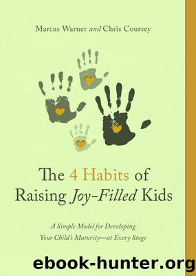 The 4 Habits of Raising Joy-Filled Kids by Marcus Warner