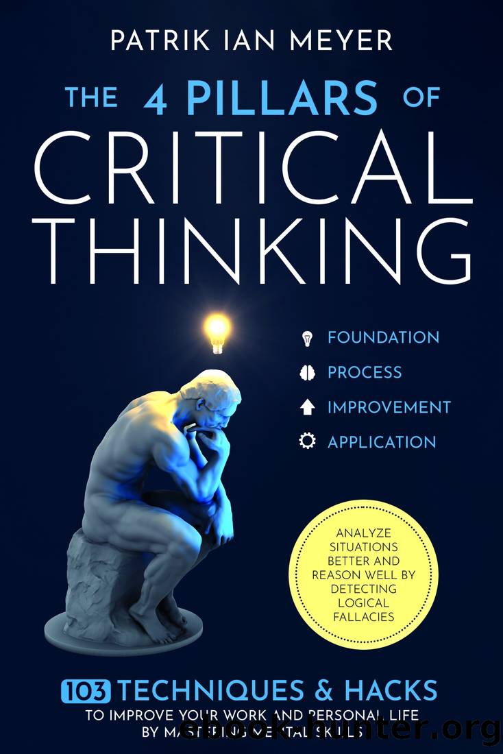 The 4 Pillars of Critical Thinking by Patrik Ian Meyer