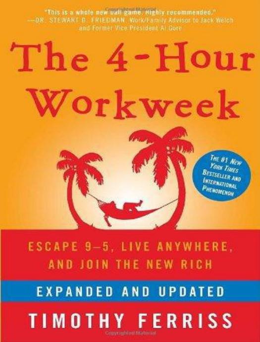 The 4-Hour Workweek, Expanded and Updated: Escape 9-5, Live Anywhere, and Join the New Rich by Timothy Ferriss