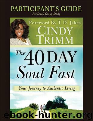 The 40 Day Soul Fast Participant's Guide by Dr. Cindy Trimm