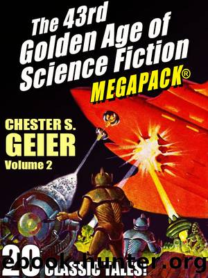 The 43rd Golden Age of Science Fiction by Chester S. Geier