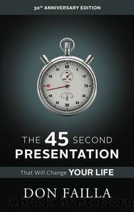 The 45 Second Presentation That Will Change Your Life: Understanding Network Marketing by Don Failla