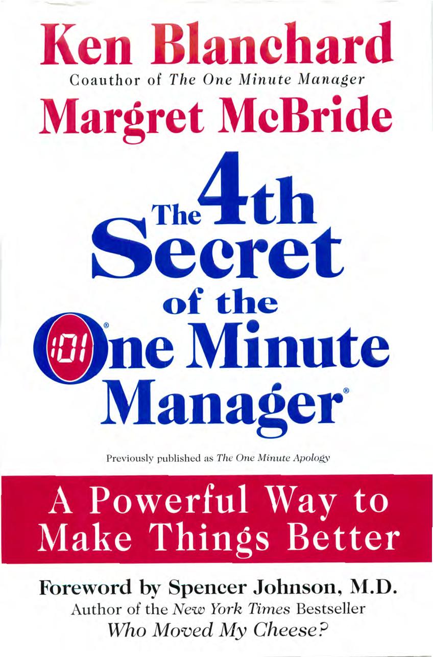 The 4th Secret of the One Minute Manager: A Powerful Way to Make Things Better (Repost) by Ken Blanchard MargretMcBride