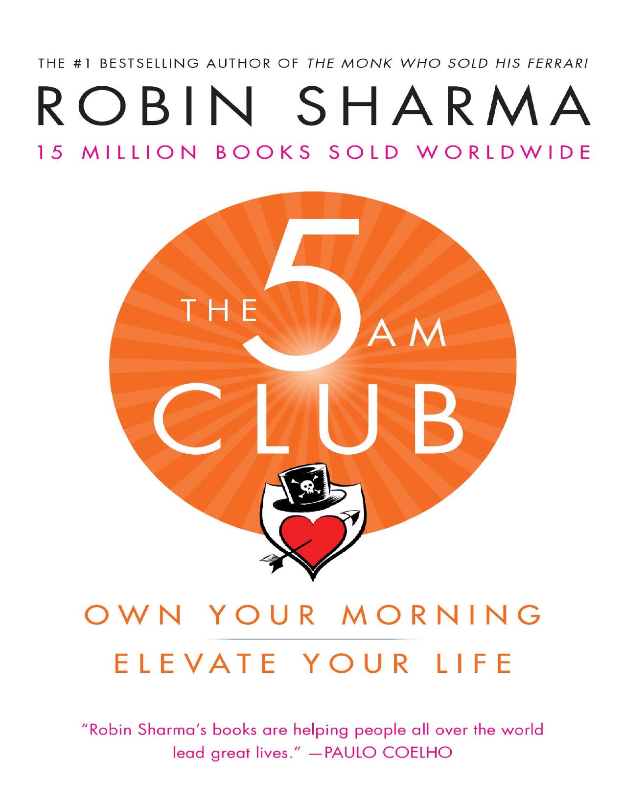 The 5 AM Club: Own Your Morning. Elevate Your Life. - PDFDrive.com by Robin Sharma