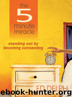 The 5 Minute Miracle by Ed Delph