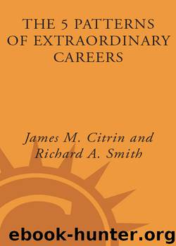 The 5 Patterns of Extraordinary Careers by James M. Citrin