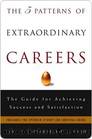 The 5 Patterns of Extraordinary Careers: The Guide for Achieving Success and Satisfaction by Citrin James M