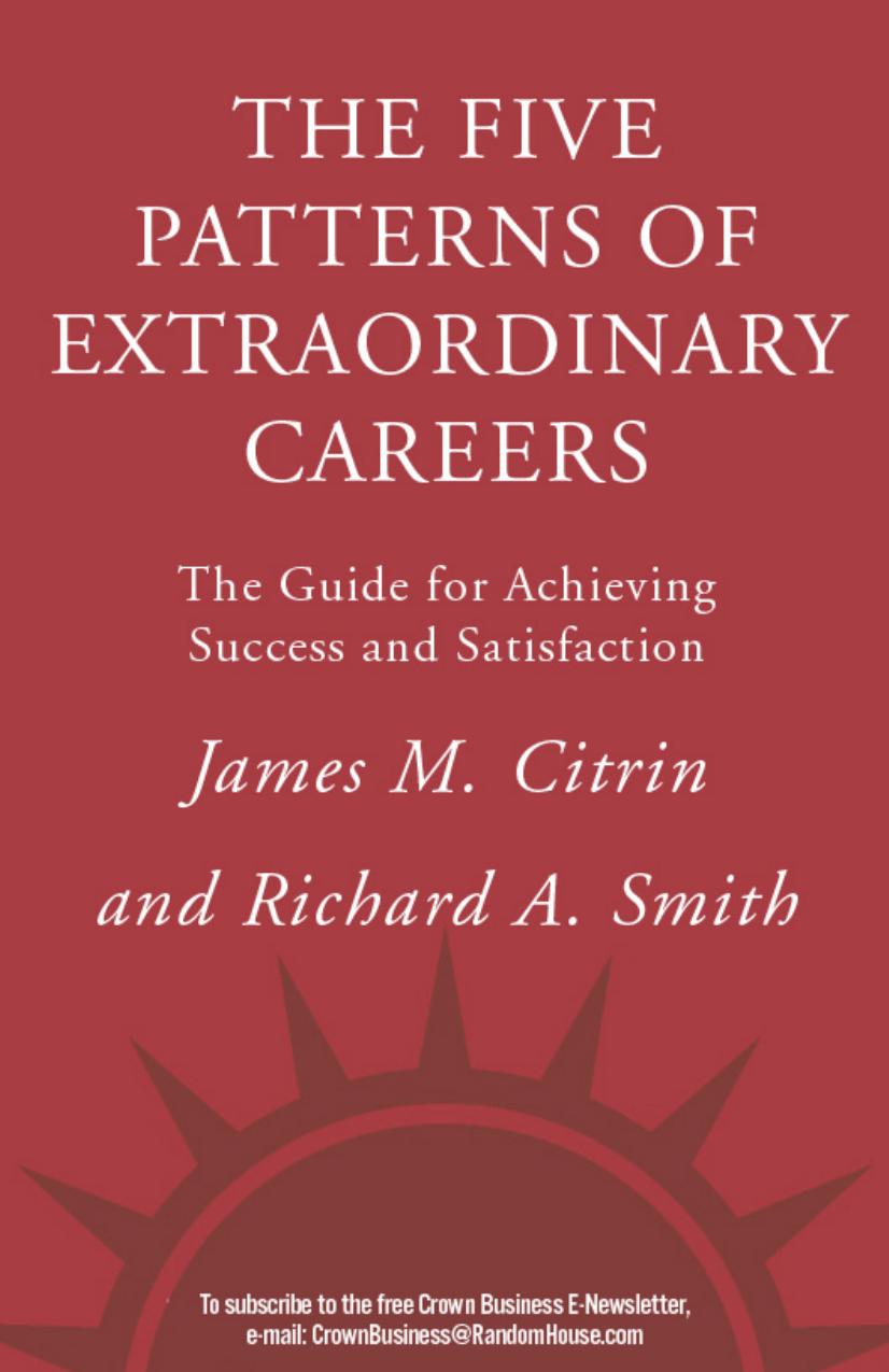 The 5 patterns of extraordinary careers: the Guide for Achieving Success and Satisfaction by Citrin James M