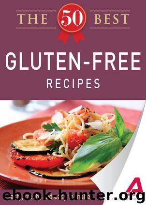 The 50 Best Gluten-Free Recipes by Editors of Adams Media
