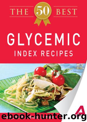 The 50 Best Glycemic Index Recipes by Editors of Adams Media