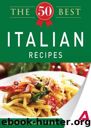 The 50 Best Italian Recipes by Editors of Adams Media