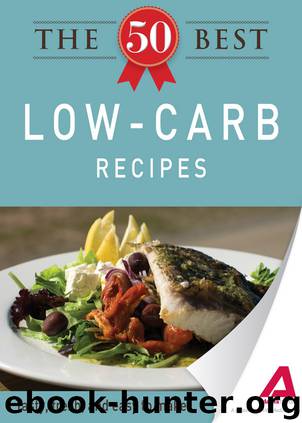 The 50 Best Low-Carb Recipes by Editors of Adams Media