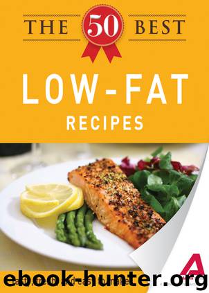 The 50 Best Low-Fat Recipes by Editors of Adams Media