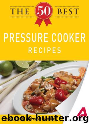 The 50 Best Pressure Cooker Recipes by Adams Media