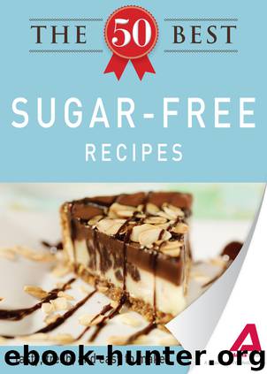 The 50 Best Sugar-Free Recipes by Editors of Adams Media