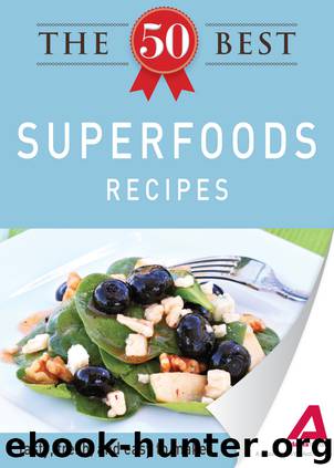 The 50 Best Superfood Recipes by Adams Media