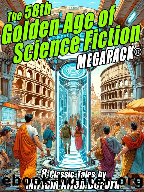 The 58th Golden Age of Science Fiction MEGAPACK® by Miriam Allen deFord