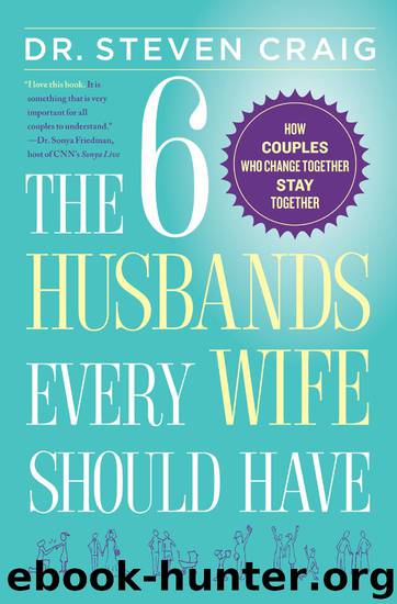 The 6 Husbands Every Wife Should Have by Dr. Steven Craig