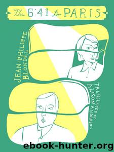 The 6:41 to Paris by Jean-Philippe Blondel