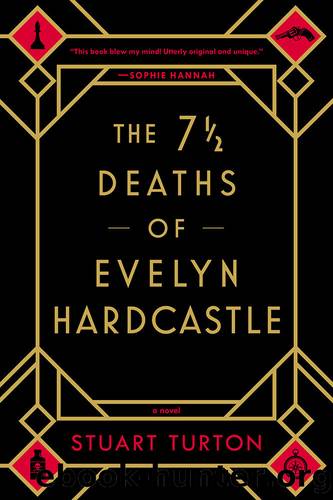 The 7 Â½ Deaths of Evelyn Hardcastle by Stuart Turton