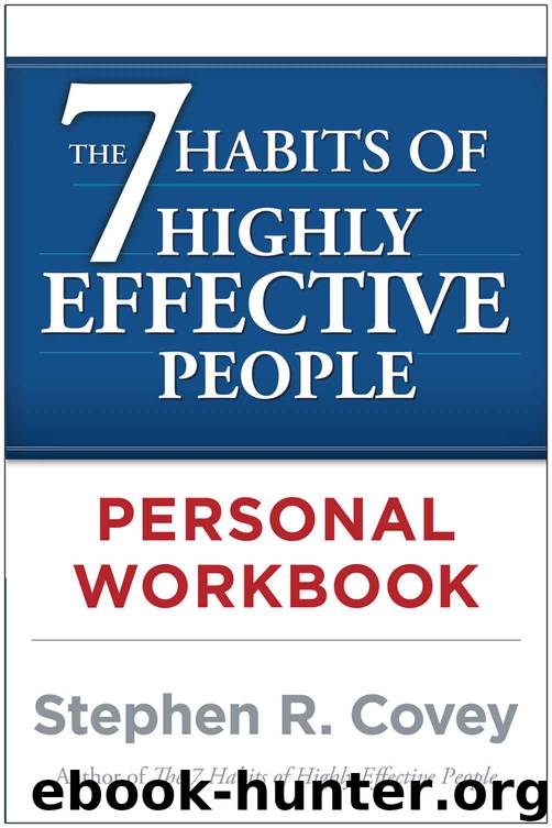 The 7 Habits of Highly Effective People Personal Workbook by Stephen R. Covey